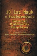 10 lat Nauk o Bezpieczeństwie - Piotr Swoboda,Agnieszka Polończyk