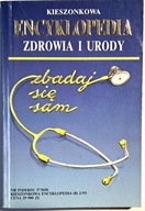 ENCYKLOPEDIA ZDROWIA I URODY ZBADAJ SIĘ SAM