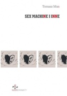Sex machine i inne Tomasz Man
