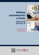 Polityka Rachunkowości 2023 - Katarzyna Trzpioła | Ebook
