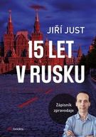 Jiří Just: 15 let v Rusku Jiří Just