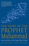 The Heirs Of The Prophet Muhammad: And the Roots