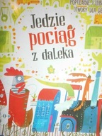 Jedzie pociąg z daleka. Popularne i lubiane utwory