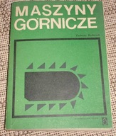 Maszyny górnicze - Tadeusz Kubiczek - urabianie, ładowanie urządzenia /1901