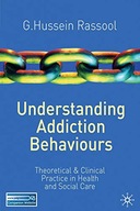 Understanding Addiction Behaviours: Theoretical