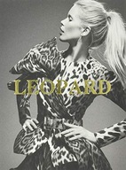 Leopard: Fashion s Most Powerful Print Alexander