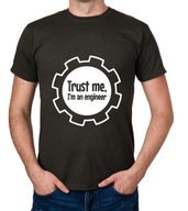 koszulka TRUST ME I'M AN ENGINEER prezent