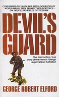 Devil s Guard: The Fascinating, True Story of the