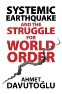 Systemic Earthquake and the Struggle for World