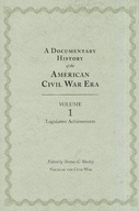 A Documentary History of the Civil War Era: