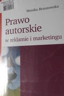 Prawo autorskie w reklamie - Brzozowska