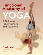 Functional Anatomy of Yoga: A Guide for