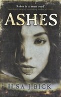The Ashes Trilogy: Ashes: Book 1 Bick Ilsa J.