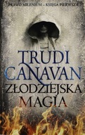 ZŁODZIEJSKA MAGIA. PRAWO MILENIUM KSIĘGA PIERWSZA - Trudi Canavan [KSIĄŻKA]