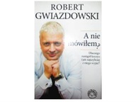 A nie mówiłem - Robert Gwiazdowski