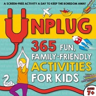 Unplug: 365 Fun, Family-Friendly Activities for