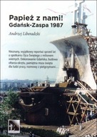 Papież z nami! Gdańsk-Zaspa 1987 Andrzej Liberadzki