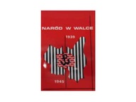 Narod w walce 1939-1945 - praca zbiorowa