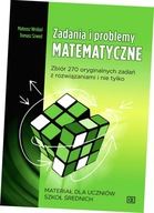 Zadania i problemy matematyczne Materiał dla uczniów szkół średnich