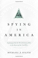 Spying in America: Espionage from the