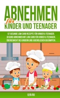 Abnehmen Fur Kinder Und Teenager by Ilya Ru(German