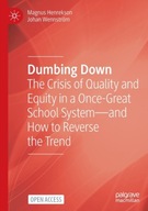 Dumbing Down: The Crisis of Quality and Equity in
