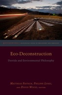 Eco-Deconstruction: Derrida and Environmental