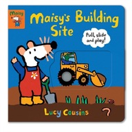 Maisy s Building Site: Pull, Slide and Play!