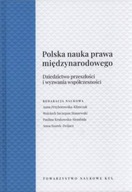 Polska Nauka Prawa Międzynarodowego. Dziedzictwo przeszłości i wyzwania wsp