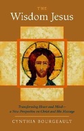 The Wisdom Jesus: Transforming Heart and Mind--A