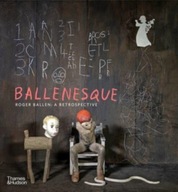 Ballenesque: Roger Ballen: A Retrospective Ballen