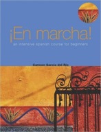 En Marcha: An Intensive Spanish Course for Beginners / Carmen (University o