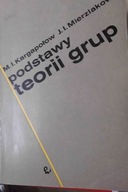 Podstawy teorii grup - J. I. Mierzlakow