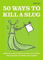 50 Ways to Kill a Slug Ford Sarah