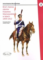 Broń i barwa ułanów Księstwa Warszawskiego w latach 1809-1812