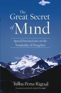 The Great Secret of Mind: Special Instructions on