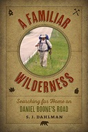 A Familiar Wilderness: Searching for Home on