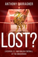 Lost?: Liverpool FC and English Football at the