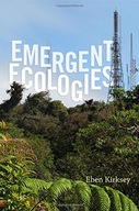Emergent Ecologies Kirksey Eben