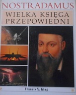 Nostradamus wielka księga przepowiedni F. X. King
