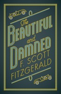 The Beautiful and Damned Fitzgerald F. Scott