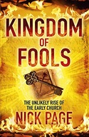 Kingdom of Fools: The Unlikely Rise of the Early