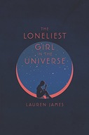 The Loneliest Girl in the Universe James Lauren