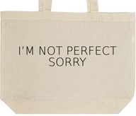 I'M NOT PERFECT torba zakupy prezent