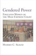 Gendered Power: Educated Women of the Meiji