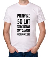 koszulka PIERWSZE 50 LAT DZIECIŃSTWA... prezent