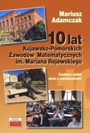 10 LAT KUJAWSKO-POMORSKICH ZAWODÓW MATEMATYCZNYCH