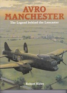 AVRO MANCHESTER; The Legend Behind The Lancaster