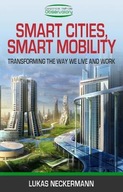 Smart Cities, Smart Mobility: Transforming the