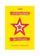 Od Schizofrenika do Oficera - Krystian Szabliński